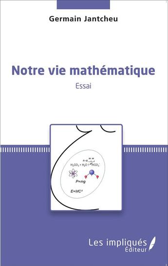 Couverture du livre « Notre vie mathématique » de Germain Jantcheu aux éditions L'harmattan