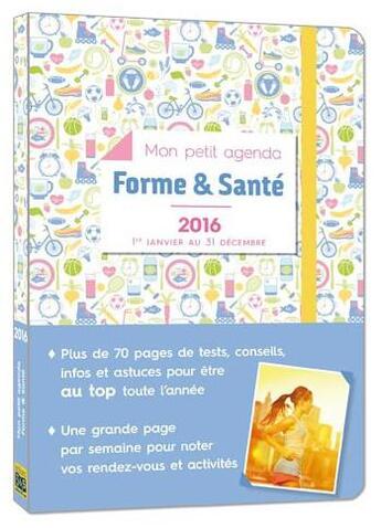 Couverture du livre « Mon petit agenda ; forme & santé (édition 2016) » de  aux éditions Editions 365