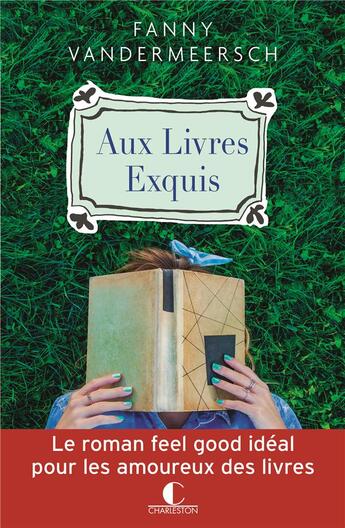 Couverture du livre « Aux livres exquis » de Fanny Vandermeersch aux éditions Charleston