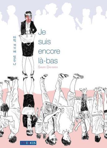 Couverture du livre « Je suis encore la-bas » de Samir Dahmani aux éditions Steinkis
