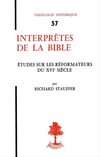 Couverture du livre « Interpretes de la bible etudes sur les reformateurs du xvie siecle » de Staufferrichard aux éditions Beauchesne Editeur