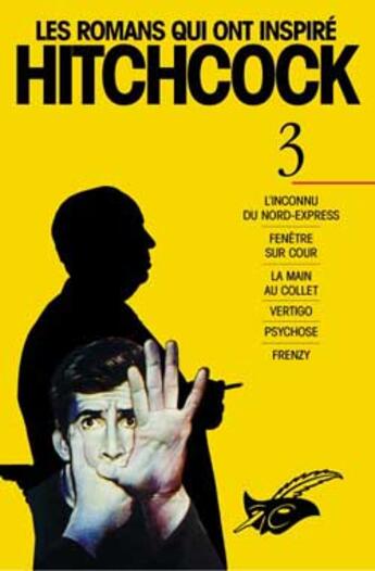 Couverture du livre « Les Romans Qui Ont Inspire Hitchcock T.3 » de Claude Chabrol aux éditions Editions Du Masque