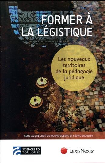 Couverture du livre « Former à la légistique » de  aux éditions Lexisnexis