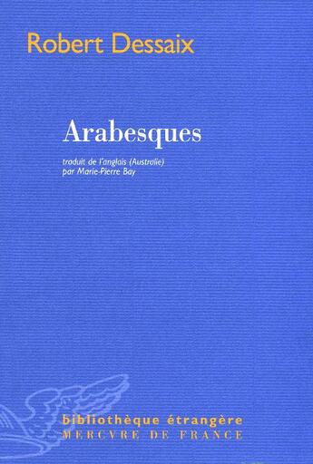 Couverture du livre « Arabesques » de Robert Dessaix aux éditions Mercure De France
