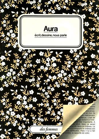 Couverture du livre « Aura écrit, dessine, nous parle » de Aura Cesari aux éditions Des Femmes