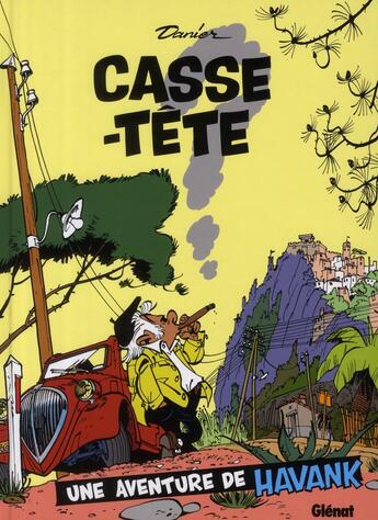 Couverture du livre « Havank - Tome 01 : Casse-tête » de Danier aux éditions Glenat