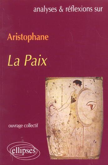 Couverture du livre « Aristophane ; la paix » de Rochefort-Guillouet aux éditions Ellipses