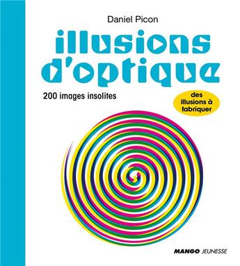 Couverture du livre « Illusions d'optique » de Daniel Picon aux éditions Mango