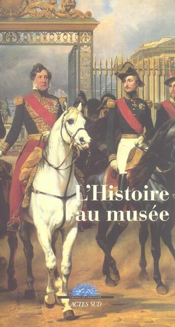 Couverture du livre « L'histoire au musee » de  aux éditions Actes Sud