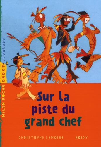 Couverture du livre « Sur la piste du grand chef » de Boiry aux éditions Milan