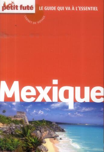 Couverture du livre « GUIDE PETIT FUTE ; CARNETS DE VOYAGE ; Mexique (édition 2014) » de  aux éditions Le Petit Fute