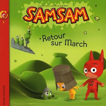 Couverture du livre « SamSam T.2 ; retour sur March » de Serge Bloch aux éditions Bayard Jeunesse