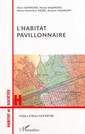 Couverture du livre « L'habitat pavillonnaire » de Raymond/Dezes aux éditions L'harmattan