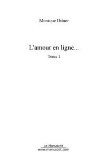 Couverture du livre « L'Amour En Ligne Tome 1 » de Christian Guesdon aux éditions Le Manuscrit