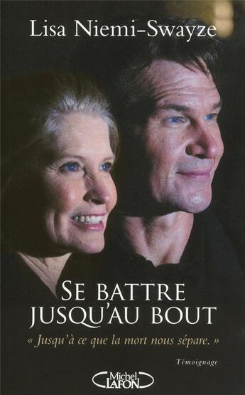 Couverture du livre « Se battre jusqu'au bout » de Lisa Niemi-Swayze aux éditions Michel Lafon