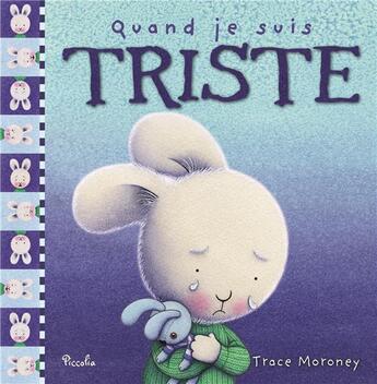 Couverture du livre « Quand je suis triste » de  aux éditions Piccolia