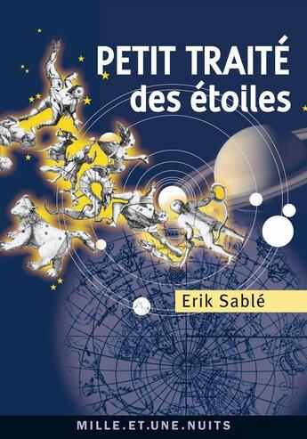 Couverture du livre « Petit traité sur les étoiles » de Erik Sable aux éditions Mille Et Une Nuits