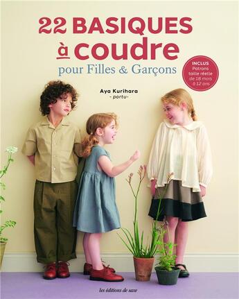 Couverture du livre « 22 basiques à coudre pour filles & garçons » de Aya Kurihara aux éditions De Saxe