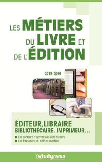 Couverture du livre « Les métiers du livre et de l'édition » de  aux éditions Studyrama