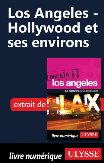 Couverture du livre « Los Angeles - Hollywood et ses environs » de Collectif Ulysse aux éditions Ulysse