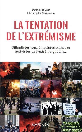 Couverture du livre « La tentation de l'extrémisme ; djihadistes, suprématistes blancs et activistes de l'extrême-gauche... » de Dounia Bouzar et Christophe Caupenne aux éditions Mardaga Pierre