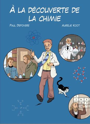 Couverture du livre « A la decouverte de la chimie » de Paul Depovere aux éditions De Boeck Superieur