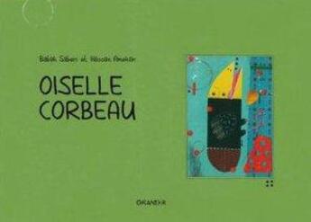 Couverture du livre « Oiselle corbeau » de Babak Saberi et Hassan Hamekan aux éditions Grandir