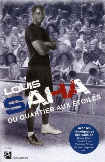 Couverture du livre « Du quartier aux étoiles » de Louis Saha aux éditions Anne Carriere