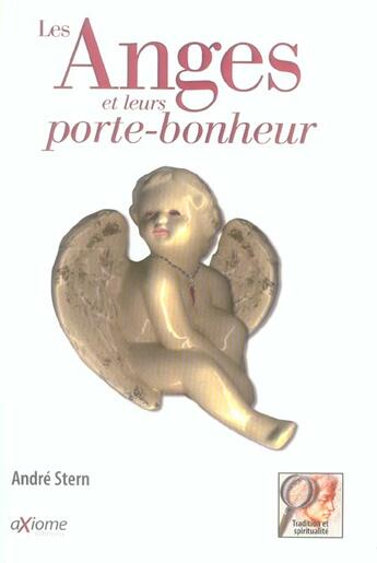 Couverture du livre « Les Anges Et Leurs Porte-Bonheur » de Andre Stern aux éditions Axiome