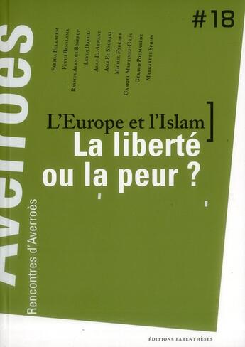 Couverture du livre « L'Europe et l'islam, la liberte ou la peur ? 18es rencontres d'Averroès » de Thierry Fabre aux éditions Parentheses