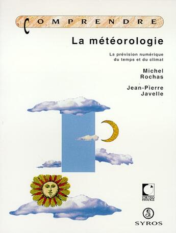 Couverture du livre « La météorologie » de Jean-Pierre Javelle et Michel Rochas aux éditions La Decouverte