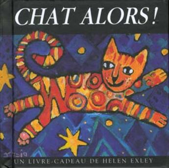 Couverture du livre « Chat alors » de Exley H aux éditions Exley