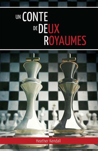 Couverture du livre « Un conte de deux royaumes » de Heather Kendall aux éditions Publications Chretiennes