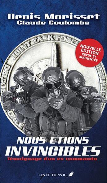 Couverture du livre « Nous etions invincibles edition revue et augmentee » de Morisset Denis aux éditions Les Editions Jcl