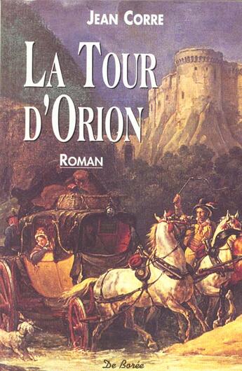 Couverture du livre « Tour D'Orion » de Jean Corre aux éditions De Boree