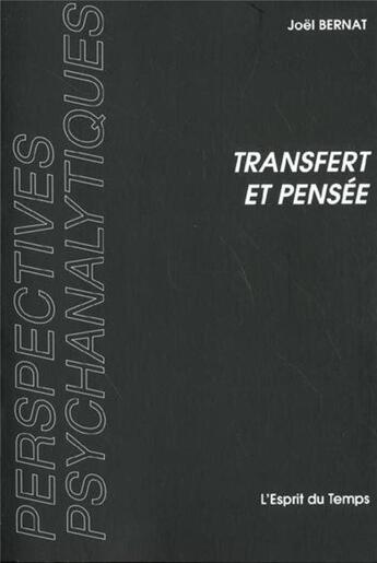 Couverture du livre « Transfert et pensee » de Bernat Joel aux éditions L'esprit Du Temps