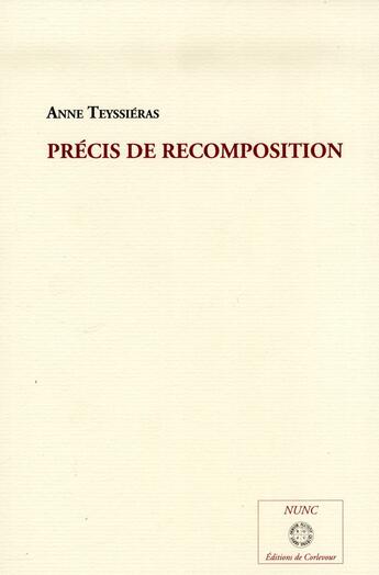 Couverture du livre « Precis de recomposition » de Anne Teyssieras aux éditions Corlevour