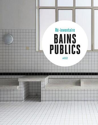 Couverture du livre « Bains publics » de Florence Levillain aux éditions Loco