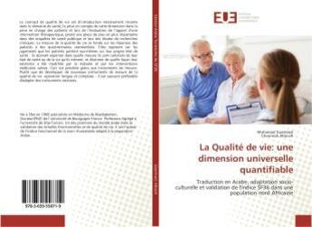 Couverture du livre « La qualite de vie: une dimension universelle quantifiable - traduction en arabe, adaptation socio-cu » de Guermazi Mohamad aux éditions Editions Universitaires Europeennes