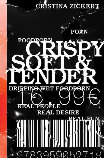 Couverture du livre « Cristina zickert crispy, soft and tender » de Zickert Cristina aux éditions Spector Books