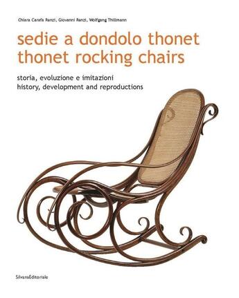 Couverture du livre « Sedie a dondolo thonet thonet rocking chairs (it/ angl) » de C Renzi G Renzi W Th aux éditions Silvana