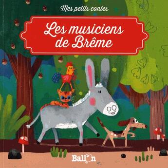 Couverture du livre « Les musiciens de Brême » de Sophia Touliatou aux éditions Le Ballon