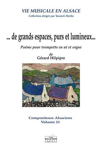 Couverture du livre « De grands espaces, purs et lumineux pour trompette et orgue » de Hilpipre G Rard aux éditions Delatour