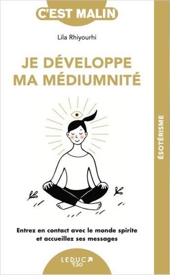 Couverture du livre « Je développe ma médiumnité » de Lila Rhiyourhi aux éditions Leduc