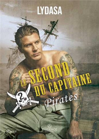 Couverture du livre « Pirates Tome 2 - Le second du capitaine » de Lydasa aux éditions Evidence Editions