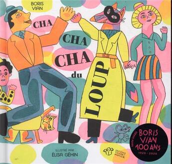 Couverture du livre « Cha cha cha du loup » de Elisa Gehin et Boris Vian aux éditions Thierry Magnier