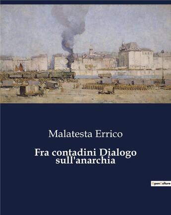 Couverture du livre « Fra contadini Dialogo sull'anarchia » de Errico Malatesta aux éditions Culturea