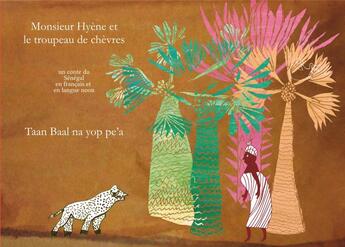 Couverture du livre « Monsieur Hyène et le troupeau de chèvres / Taan Baal na yop pe'a » de Mary-Des-Ailes et Joseph Ndiaye aux éditions Dodo Vole