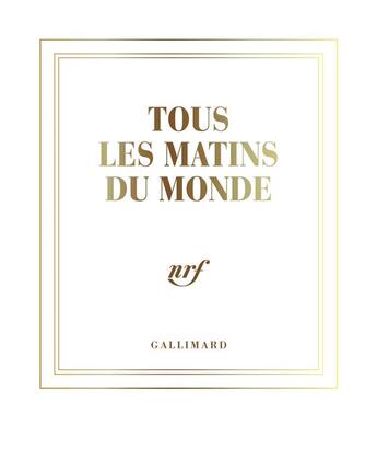 Couverture du livre « Carnet poche blanc neige filets or ligne tous les matins du monde (papeterie) » de Collectifs Gallimard aux éditions Gallimard