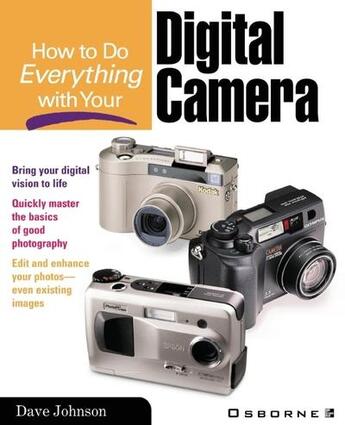 Couverture du livre « How to do everything with your digital camera » de Dave Johnson aux éditions Mcgraw-hill Education